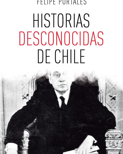 HISTORIAS DESCONOCIDAS DE CHILE