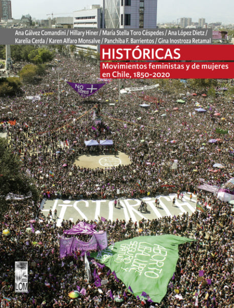 HISTORICAS MOVIMIENTOS FEMINISTAS Y DE MUJERES EN CHILE, 1850-2020