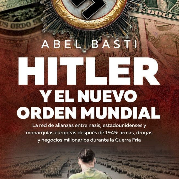 HITLER Y EL NUEVO ORDEN MUNDIAL
