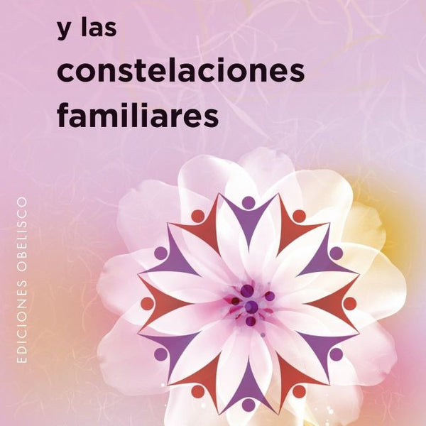 HO'PONOPONO Y LAS CONSTELACIONES FAMILIARES