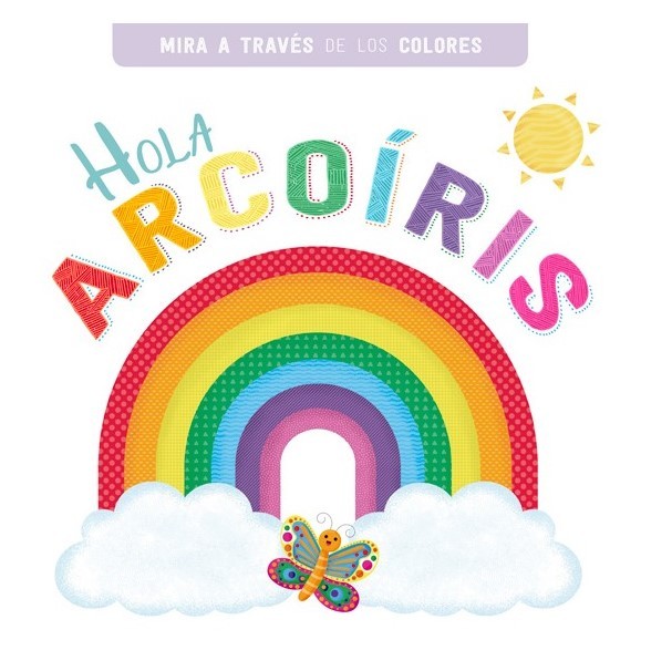 HOLA ARCOIRIS - mira a traves