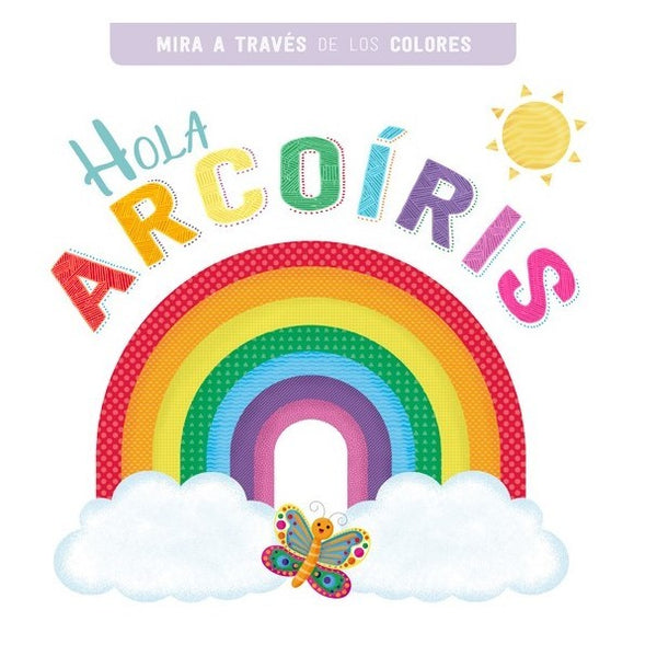 HOLA ARCOIRIS - mira a traves