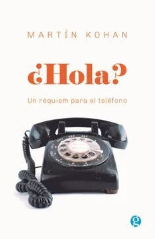 ¿HOLA? UN REQUIÉM PARA EL TELEFONO