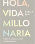 HOLA, VIDA MILLONARIA