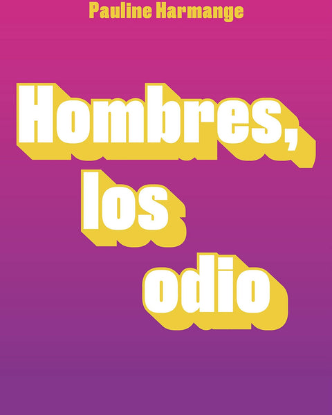 HOMBRES LOS ODIO