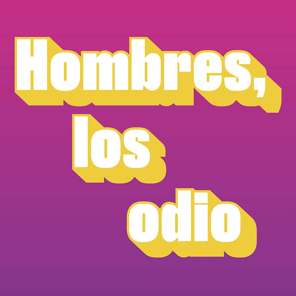 HOMBRES LOS ODIO