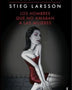 LOS HOMBRES QUE NO AMABAN A LAS MUJERES (SERIE MILLENNIUM 1)