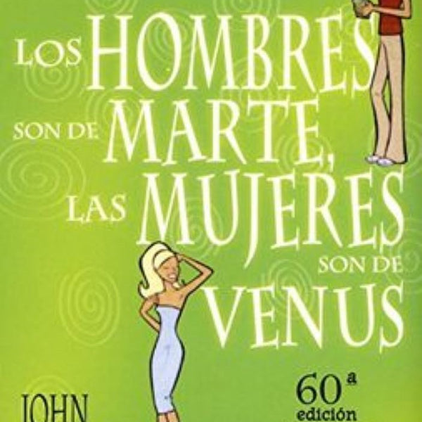 HOMBRES SON DE MARTE, MUJERES DE VENUS