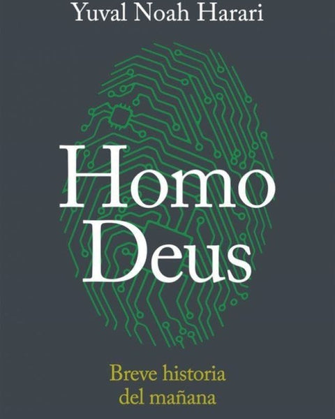 HOMO DEUS. BREVE HISTORIA DEL MAÑANA