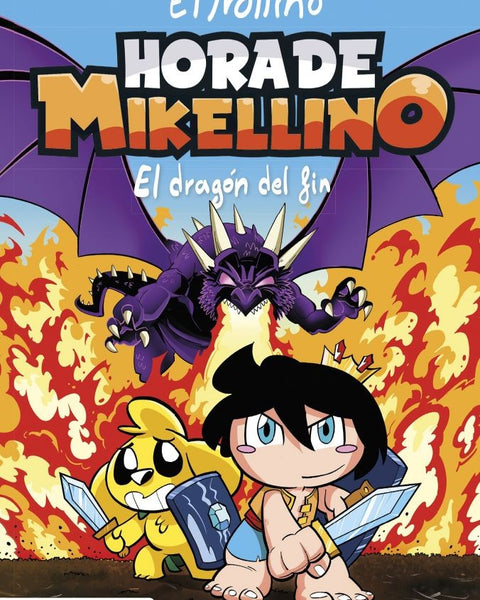HORA DE MIKELLINO 2. EL DRAGON DEL FIN