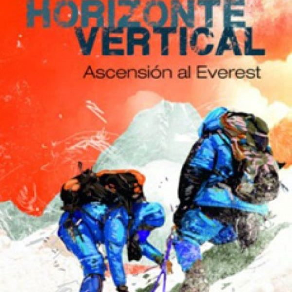 HORIZONTE VERTICAL ASCENSION AL EVEREST