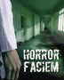 HORROR FACIEM