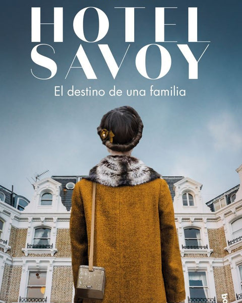 HOTEL SAVOY. EL DESTINO DE UNA FAMILIA