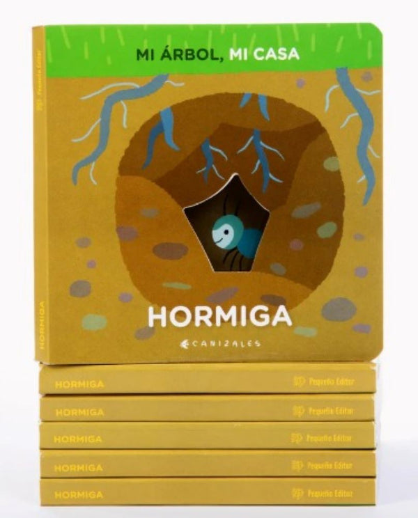 HORMIGA, MI ARBOL, MI CASA