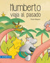 HUMBERTO VIAJA AL PASADO
