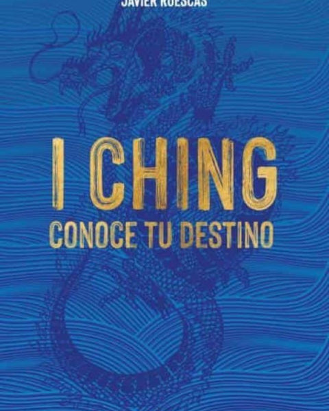 I CHING: CONOCE TU DESTINO