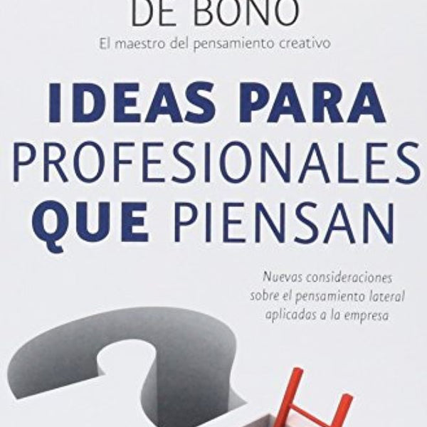 IDEAS PARA PROFESIONALES QUE PIENSAN