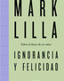IGNORANCIA Y FELICIDAD