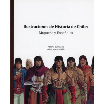 ILUSTRACIONES DE HISTORIA DE CHILE MAPUCHE Y ESPAÑOLES