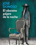 EL OBSCENO PAJARO DE LA NOCHE