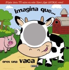 IMAGINA QUE ERES UNA VACA (LIBRO-ESPEJO)