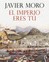 EL IMPERIO ERES TU (PREMIO PLANETA 2011)