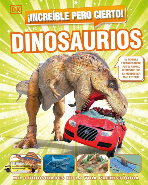 INCREIBLE PERO CIERTO, DINOSAURIOS