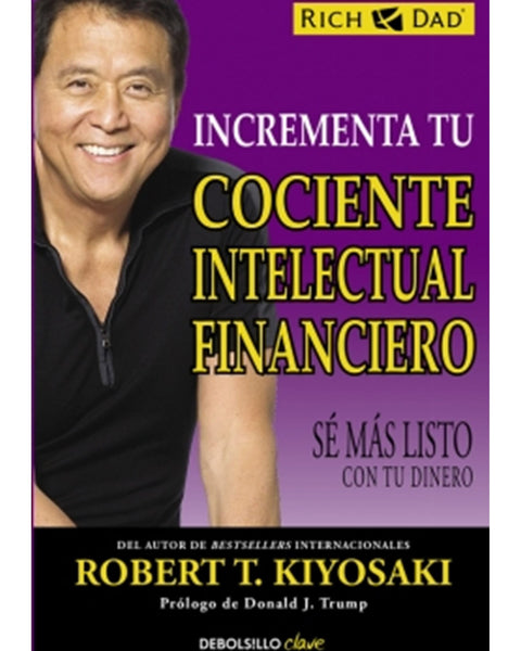 INCREMENTA TU COCIENTE INTELECTUAL FINANCIERO: SE MAS LISTO CON TU DINERO