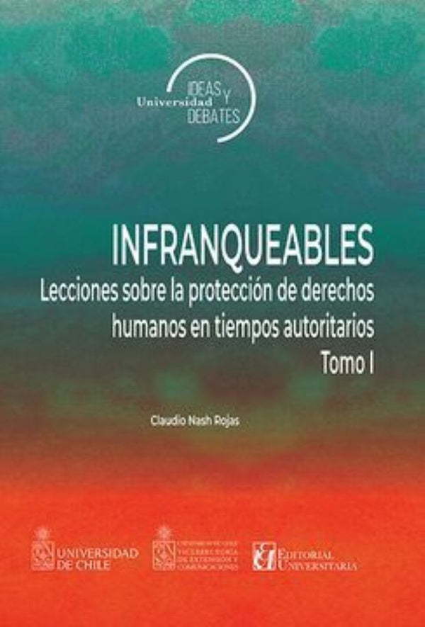 INFRANQUEABLES LECCIONES SOBRE LA PROTECCION DE DERECHOS HUMANOS EN TIEMPOS AUTORITARIOS