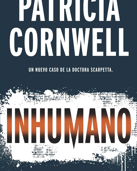 INHUMANO (SERIE KAY SCARPETTA 23)