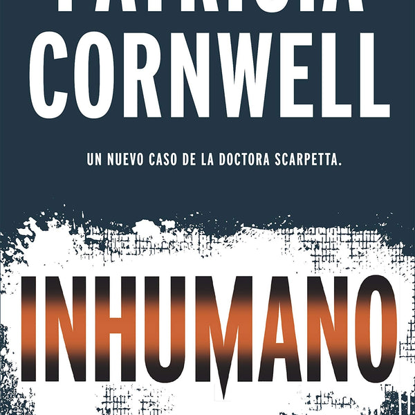 INHUMANO (SERIE KAY SCARPETTA 23)