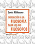 INICIACION A LA FILOSOFIA PARA LOS NO FILOSOFOS