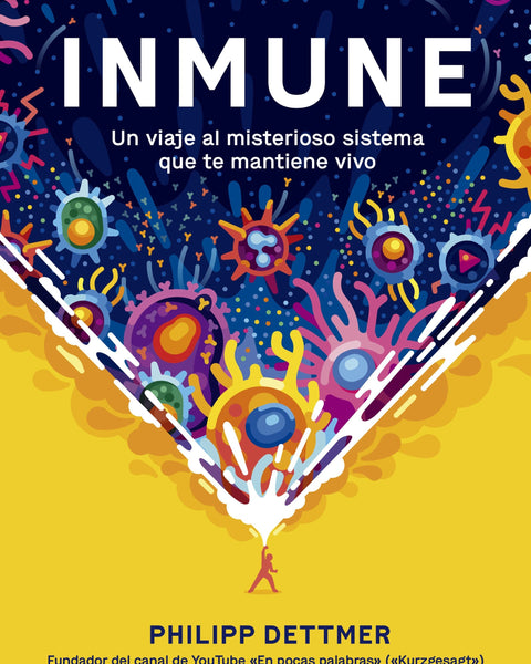 INMUNE: UN VIAJE AL MISTERIOSO SISTEMA QUE TE MANT