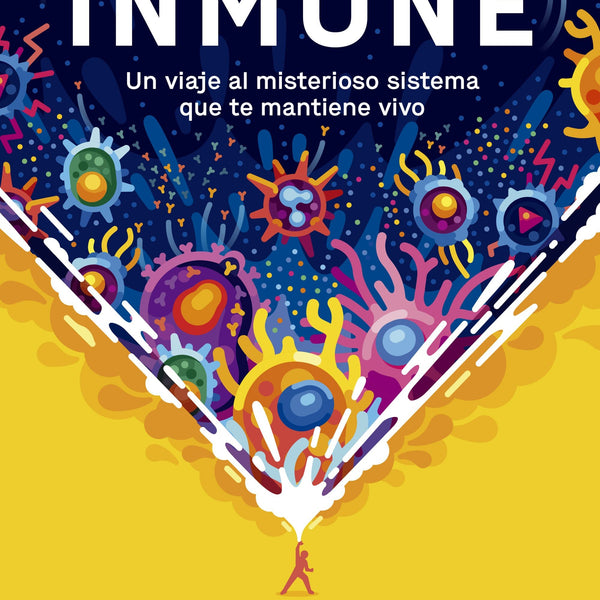 INMUNE: UN VIAJE AL MISTERIOSO SISTEMA QUE TE MANT