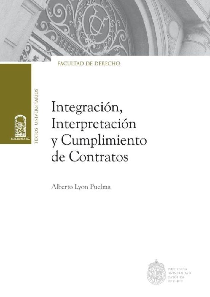 INTEGRACION, INTERPRETACION Y CUMPLIMIENTO DE CONTRATOS