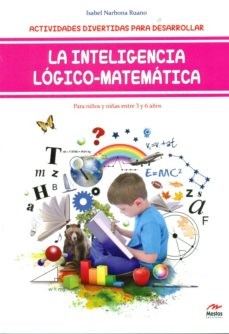 INTELIGENCIA LOGICO-MATEMATICA LA  PARA NIÑOS Y NIÑAS DE 3 A 6 AÑOS