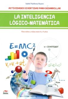 INTELIGENCIA LOGICO-MATEMATICA LA  PARA NIÑOS Y NIÑAS DE 6 A 9 AÑOS
