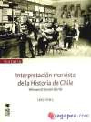 INTERPRETACION MARXISTADE LA HISTORIA DE  CHILE VOL 2 TOMO III Y IV