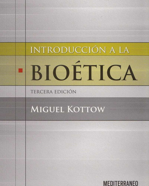 INTRODUCCION A LA BIOETICA 3 ED.