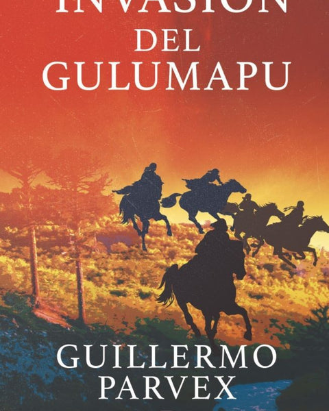 INVASION DEL GULUMAPU