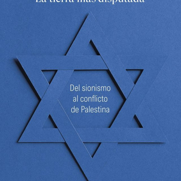 ISRAEL. LA TIERRA MÁS DISPUTADA