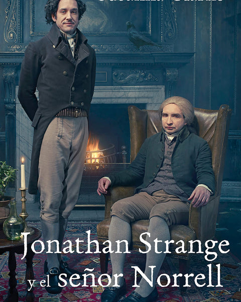 JONATHAN STRANGE Y EL SEÑOR NORRELL