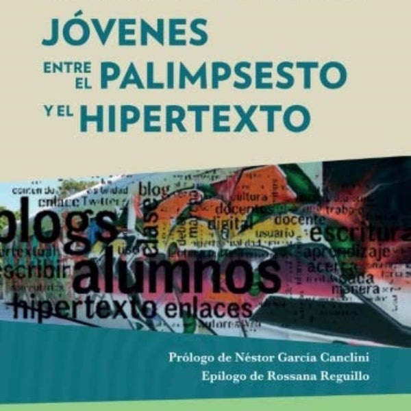 JOVENES ENTRE EL PALIMPSESTO Y EL HIPERTEXTO