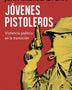 JOVENES PISTOLEROS