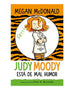 JUDY MOODY ESTA DE MAL HUMOR