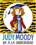 JUDY MOODY VA A LA UNIVERSIDAD