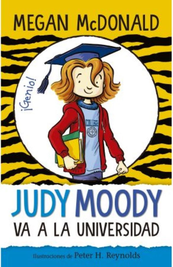 JUDY MOODY VA A LA UNIVERSIDAD