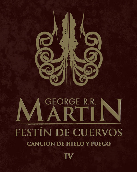 JUEGOS DE TRONOS 4 - FESTIN DE CUERVOS (Canción de hielo y fuego 4)