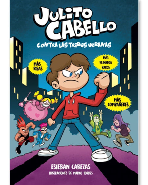JULITO CABELLO CONTRA LAS TRIBUS URBANAS