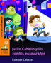 JULITO CABELLO Y LOS ZOMBIS ENAMORADOS